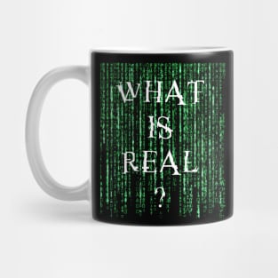 What is real? Mug